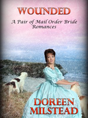 cover image of Wounded (A Pair of Mail Order Bride Romances)